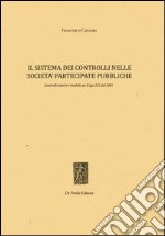 Il sistema dei controlli nelle società partecipate pubbliche. Controlli interni e modello ex D.Lgs. 231 del 2001 libro