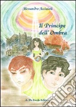 Il principe dell'ombra libro