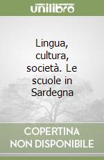 Lingua, cultura, società. Le scuole in Sardegna