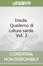 Insula. Quaderno di cultura sarda. Vol. 2 libro