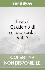 Insula. Quaderno di cultura sarda. Vol. 3