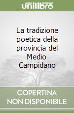 La tradizione poetica della provincia del Medio Campidano libro