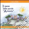 Il paese delle parole «armonia» libro di Poggiolini Daniela Spinosa Gabriella