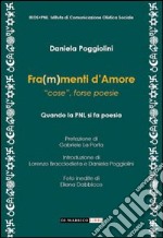 Fra(m)menti d'amore. «Cose», forse poesie libro