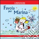 Favola per Marina. Ediz. illustrata libro