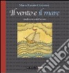 Il vento e il mare libro di Costanza M. Rosaria