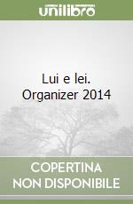 Lui e lei. Organizer 2014