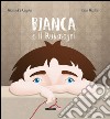 Bianca e il rubasogni libro