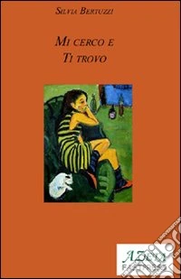 Mi cerco e ti trovo