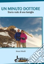 Un minuto dottore. Storia reale di una famiglia