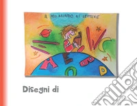 Il mio mondo di lettere libro