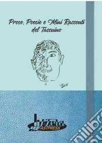 Prose, poesie e mini racconti del taccuino libro