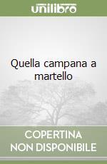 Quella campana a martello libro