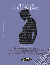 Di mamme ce ne son tante libro