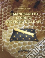 Il manoscritto segreto del figlio delle api libro