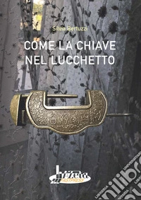 Come la chiave nel lucchetto