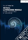 432 hertz: la rivoluzione musicale. L'accordatura aurea per intonare la musica alla biologia libro