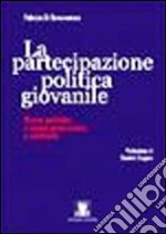 La partecipazione politica giovanile. Nuove politiche e nuove generazioni a confronto