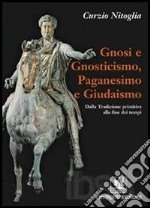 Gnosi e gnosticismo, paganesimo e giudaismo libro