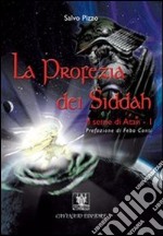 La profezia dei Siddah. Il seme di Atan. Vol. 1