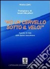 «Ho un cervello sotto il velo!». Il punto di vista delle donne musulmane libro