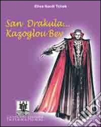 San Drakula... Kazoglou Bey libro