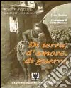 Di terra, d'amore, di guerra libro di Campagnolo Ivan