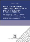 Profili giuridici della formazione degli avvocati arbitri e mediatori in Italia ed Europa libro