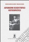 Aforismi scientifici osteopatici. Vol. 1 libro
