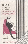 Le avventure di Super Trappi libro