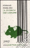 La ricerca del legname libro