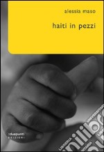 Haiti in pezzi libro