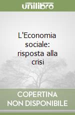 L'Economia sociale: risposta alla crisi libro