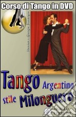 Tango argentino stile Milonguero. DVD libro