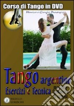 Tango argentino. Esercizi e tecnica (machile, femminile, di coppia). Con DVD libro