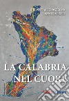 La Calabria nel cuore libro