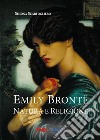 Emily Brontë. Natura e religione libro