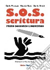 S.O.S. scrittura. Primo soccorso linguistico libro