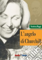 L'angelo di Churchill libro