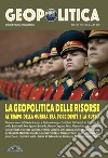 Geopolitica (2022). Vol. 11: La geopolitica delle risorse. Al tempo della guerra tra l'Occidente e la Russia libro