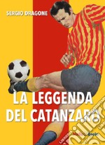 La leggenda del Catanzaro libro