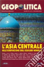 Geopolitica: l'Asia centrale nelle ridefinizioni degli equilibri mondiali libro