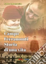 Campo Ferramonti. Storia di una vita libro