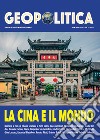Geopolitica (2021). Ediz. multilingue. Vol. 10: La Cina e il Mondo. Rivista di politica internazionale libro
