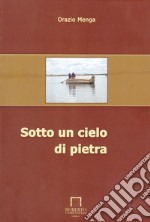 Sotto un cielo di pietra