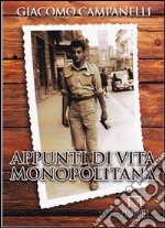 Appunti di vita monopolitana libro