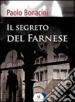 Il segreto del farnese libro