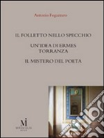 Il folletto nello specchio-Un'idea di Ermes Torrannza-Il mistero del poeta libro