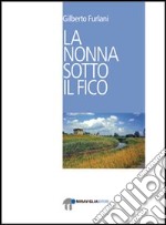 La nonna sotto il fico libro