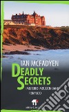 Deadly secrets. I misteri di Moulton Bank libro di McFadyen Ian